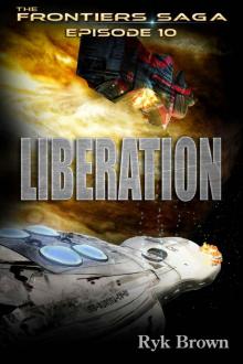 Frontiers Saga 10: Liberation Read online