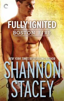 Fully Ignited (Boston Fire #3) Read online