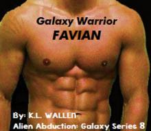 Galaxy Warrior Favian: Alien Abduction: Galaxy Series 8 Read online