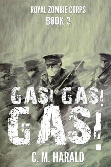 Gas! Gas! Gas! (Royal Zombie Corps Book 3) Read online