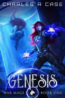 Genesis: War Mage: Book One (War Mage Chronicles 1) Read online
