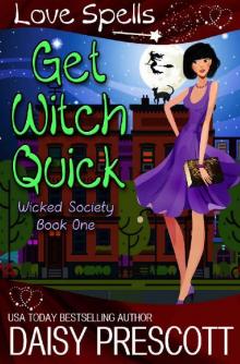 Get Witch Quick (Wicked Society Book 1) Read online
