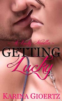 Getting Lucky (A Lucky Novella) Read online