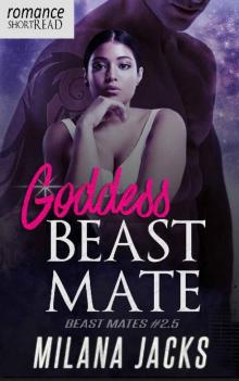 Goddess Beast Mate: #2.5 (Beast Mates) Read online