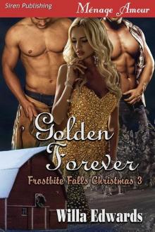 Golden Forever [Frostbite Falls Christmas 3] (Siren Publishing Menage Amour) Read online