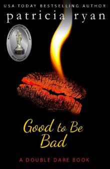 Good to Be Bad (Double Dare Book 1) Read online