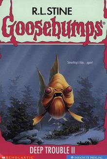 [Goosebumps 58] - Deep Trouble II