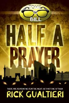Half A Prayer (The Tome of Bill Book 6)
