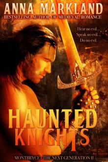 Haunted Knights (Montbryce~The Next Generation Historical Romance) Read online