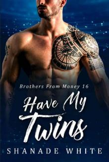 Have My Twins : BWWM Romance (Brothers From Money Book 16) Read online