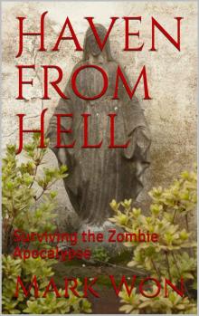 Haven From Hell: Surviving The Zombie Apocalypse Read online