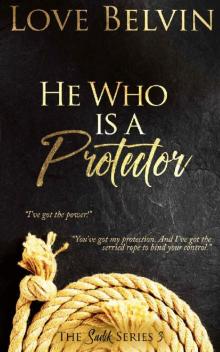 He Who Is a Protector (Sadik Book 3) Read online