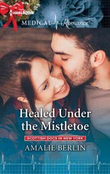 Healed Under the Mistletoe Read online