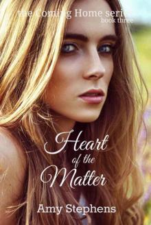 Heart of the Matter (Coming Home Book 3) Read online