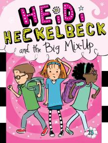Heidi Heckelbeck and the Big Mix-Up Read online