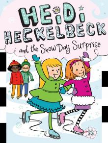 Heidi Heckelbeck and the Snow Day Surprise Read online