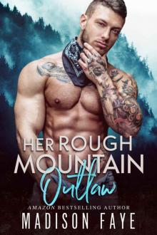 Her Rough Mountain Outlaw: Blackthorn Mountain Men, book 6 Read online