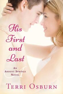 His First and Last (Ardent Springs #1) Read online