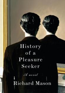History of a Pleasure Seeker Read online