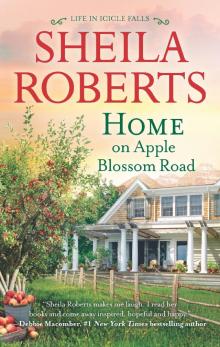 Home on Apple Blossom Road (Life in Icicle Falls) Read online