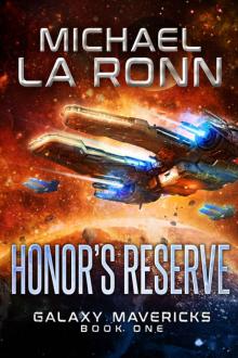Honor's Reserve (Galaxy Mavericks Book 1) Read online