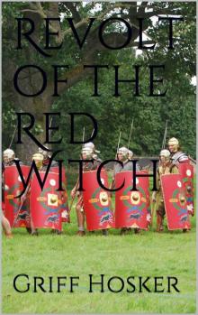 Hosker, G [Sword of Cartimandua 05] Revolt of the Red Witch Read online