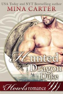 Hunted by the Dragon Duke (Paranormal Weredragon Romance): Howls Romance