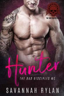 Hunter (The Bad Disciples MC Book 2) Read online