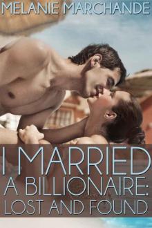 I Married a Billionaire: Lost and Found (Contemporary Romance) Read online