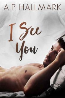 I See You (Seeing You #2) Read online