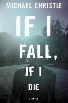 If I Fall, If I Die Read online