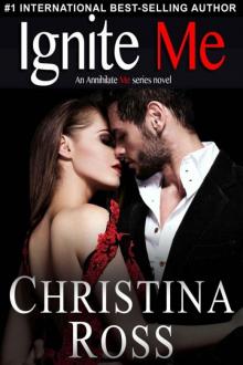 Ignite Me (The Annihilate Me Series) Read online