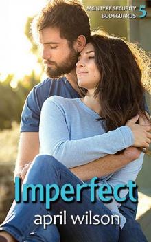Imperfect: (McIntyre Security Bodyguard Series - Book 5) Read online