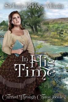 In His Time (Carried Through Chaos Book 2)