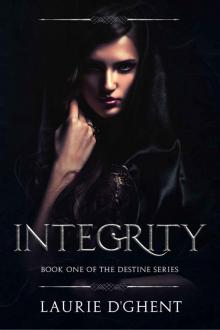 Integrity: Book One of the Destine Series Read online