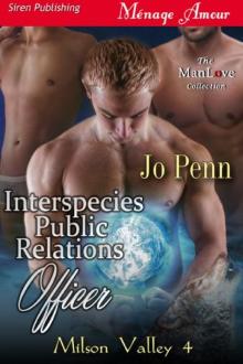 Interspecies Public Relations Officer [Milson Valley 4] (Siren Publishing Ménage Amour ManLove) Read online