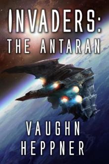 Invaders: The Antaran (Invaders Series Book 3) Read online