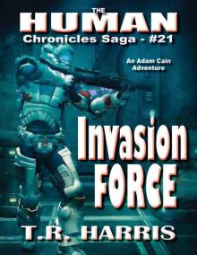 Invasion Force (The Human Chronicles Saga Book 21) Read online
