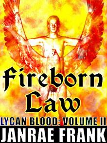 Janrae Frank - [Lycan Blood 02] - Fireborn Law