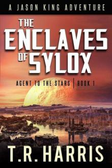 Jason King: Agent to the Stars 1: The Enclaves of Sylox Read online