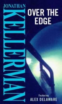 Jonathan Kellerman - Alex 03 - Over the Edge Read online
