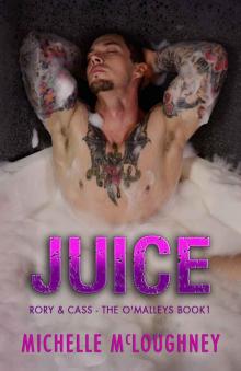 Juice: The O'Malleys Book 1, contemporary Adult Romance Read online