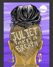Juliet Takes a Breath Read online