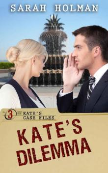 Kate’s Dilemma (Kate's Case Files Book 3) Read online