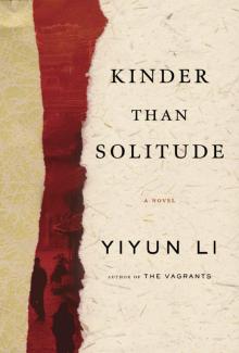 Kinder Than Solitude: A Novel Read online
