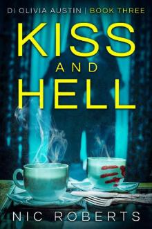 Kiss and Hell (DI Olivia Austin Book 3) Read online