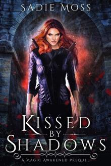 Kissed by Shadows_A Reverse Harem Romance Prequel Read online