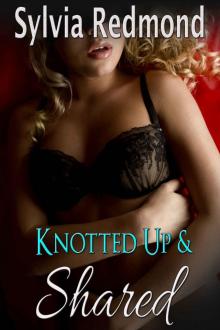 Knotted Up and Shared Read online