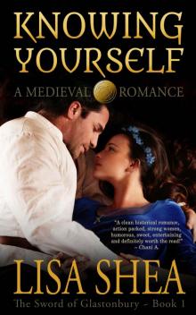 Knowing Yourself - A Medieval Romance (The Sword of Glastonbury Series Book 1) Read online