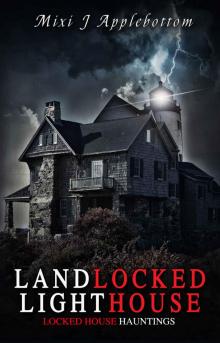 Landlocked Lighthouse (Locked House Hauntings Book 1) Read online